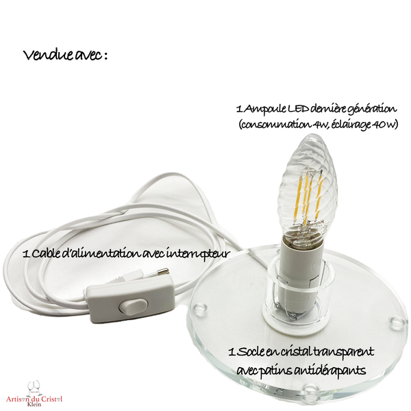 Vendue avec un cable d'alimentation, 1 socle en cristal avec patins antidérapants et une ampoule LED dernière génération